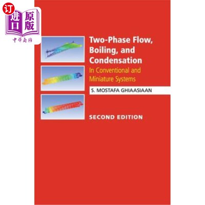 海外直订Two-Phase Flow, Boiling, and Condensation 两相流、沸腾和冷凝：在传统和微型系统中