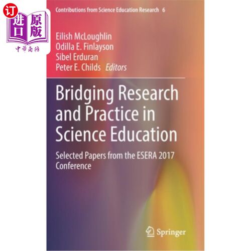 海外直订Bridging Research and Practice in Science Education: Selected Papers from the Es 科学教育研究与实践的桥梁:E