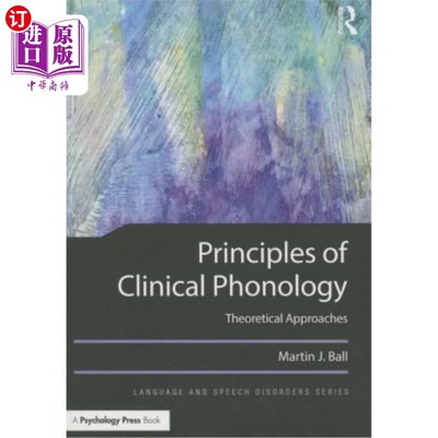 海外直订Principles of Clinical Phonology: Theoretical Approaches 临床音系学原理:理论方法