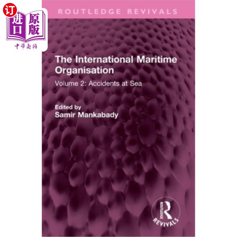 海外直订The International Maritime Organisation: Volume 2: Accidents at Sea 国际海事组织:第二卷:海上事故