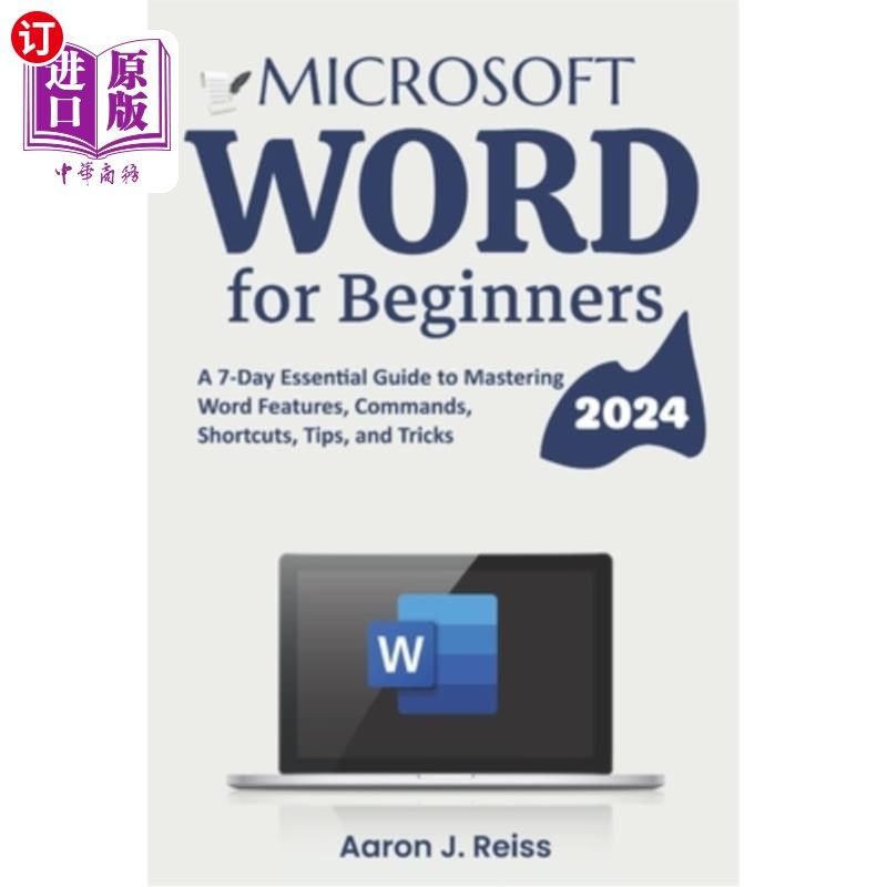 海外直订Microsoft Word for Beginners: A 7-Day Essential Guide to Mastering Word Features 微软Word初学者：