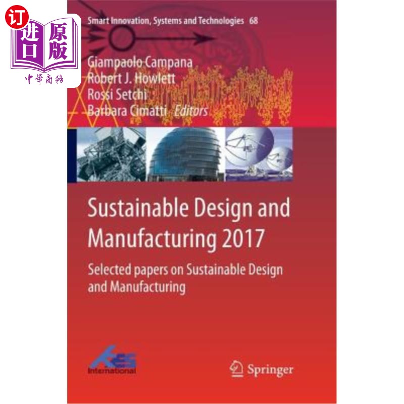 海外直订Sustainable Design and Manufacturing 2017: Selected Papers on Sustainable Design 2017可持续设计与制造:可持