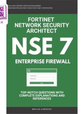 海外直订Nse 7: Fortinet: Fortigate Firewall: Fortinet Network Security Architect: Enterp nse7: Fort