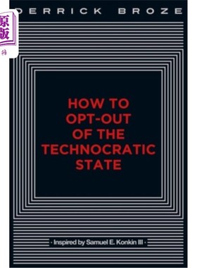 海外直订How to Opt-Out of the Technocratic State