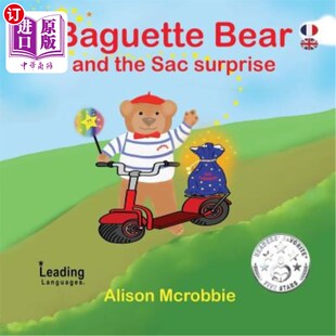 海外直订Baguette Bear and the Sac Surprise!: French and English for kids 法棍熊和Sac惊喜!法语和儿童英语