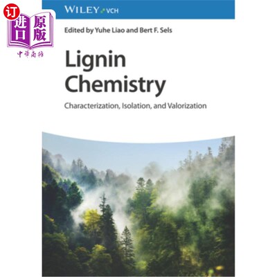 海外直订Lignin Chemistry: Characterization, Isolation, and Valorization 木质素化学：表征、分离和评价