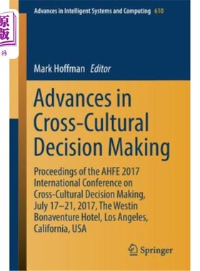 海外直订Advances in Cross-Cultural Decision Making: Proceedings of the Ahfe 2017 Interna 跨文化决策研究进展: