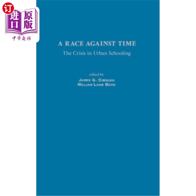 海外直订A Race Against Time: The Crisis in Urban Schooling 与时间赛跑:城市教育的危机