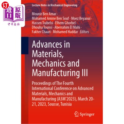 海外直订Advances in Materials, Mechanics and Manufacturing III: Proceedings of the Fourt Advances i