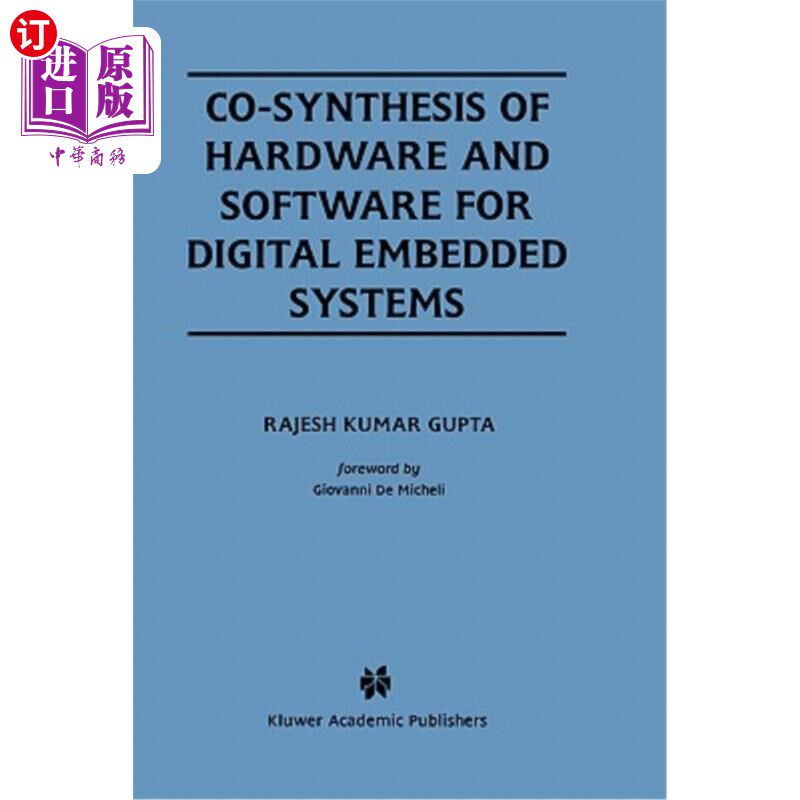海外直订Co-Synthesis of Hardware and Software for Digital Embedded Systems 数字嵌入式系统的软硬件协同综合