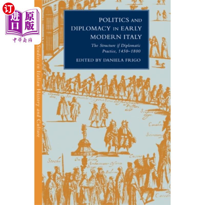 海外直订古英语 Politics and Diplomacy in Early Modern Italy 近代早期意大利的政治与外交