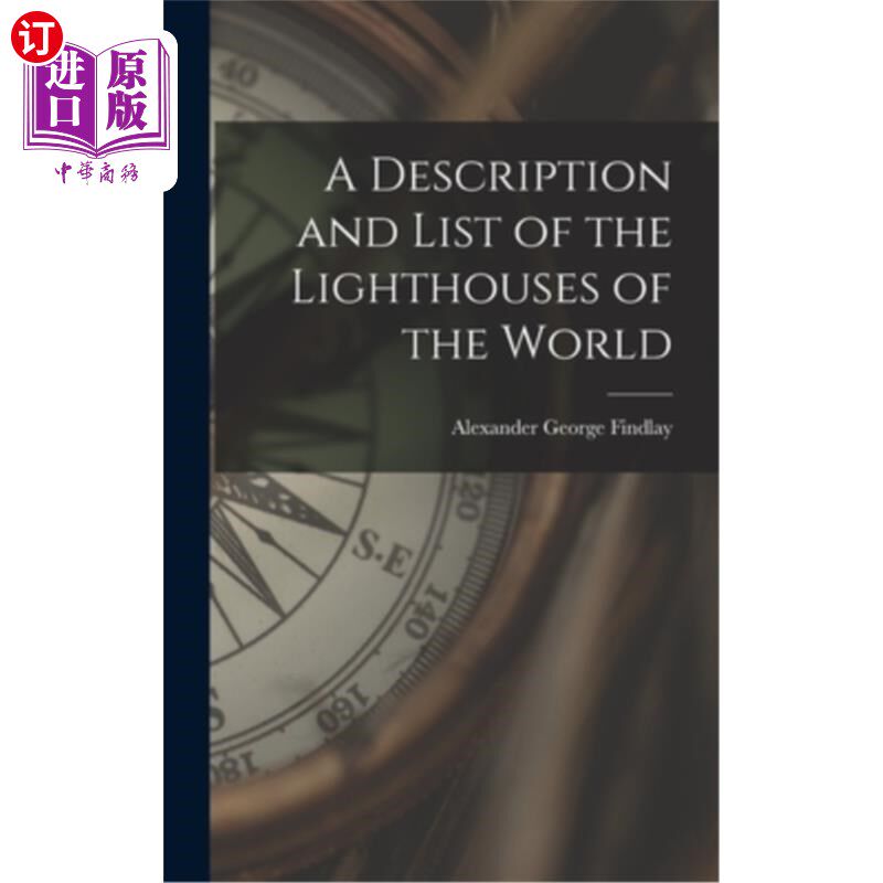 海外直订A Description and List of the Lighthouses of the World 世界灯塔的描述和列表