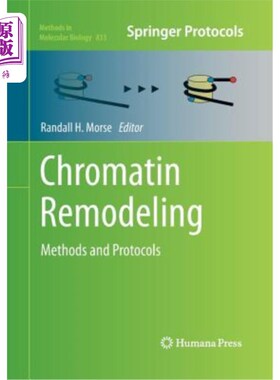 海外直订医药图书Chromatin Remodeling: Methods and Protocols 染色质重塑:方法和方案