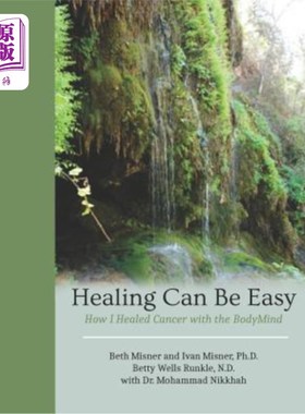 海外直订医药图书Healing Can Be Easy: How I Healed Cancer with the BodyMind 治愈很容易:我如何用身心治愈癌症