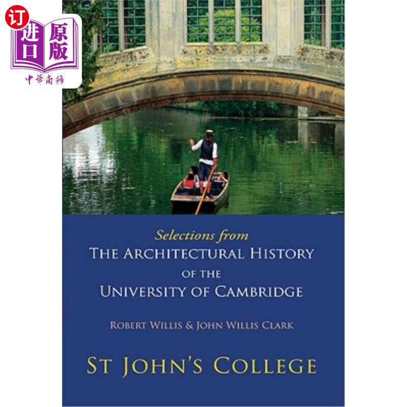 海外直订Selections from the Architectural History of the University of Cambridge: St Joh 剑桥大学建筑史选读:圣约翰学院