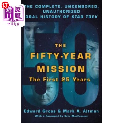 海外直订The Fifty-Year Mission: The Complete, Uncensored, Unauthorized Oral History of S 五十年的任务:完整的，未经