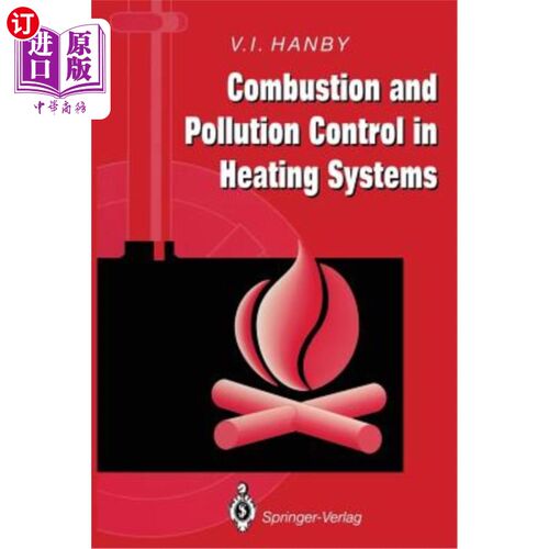 海外直订Combustion and Pollution Control in Heating Systems 供暖系统中的燃烧和污染控制