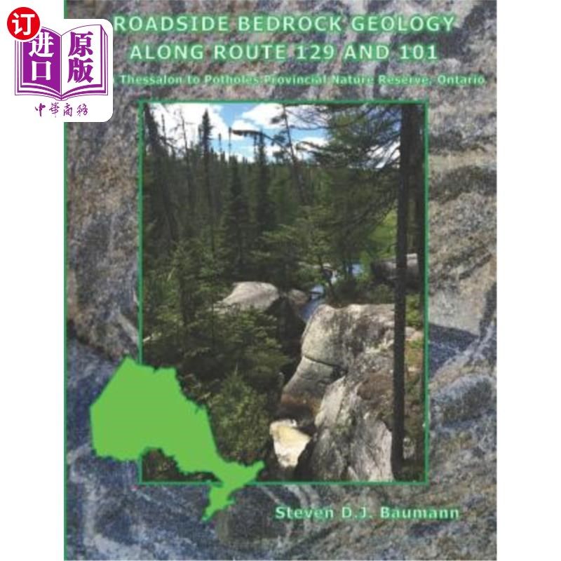 海外直订Roadside Bedrock Geology Along Route 129 and 101: From Thessalon to Potholes Pro 129和101公路沿