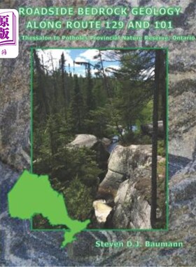 海外直订Roadside Bedrock Geology Along Route 129 and 101: From Thessalon to Potholes Pro 129和101公路沿