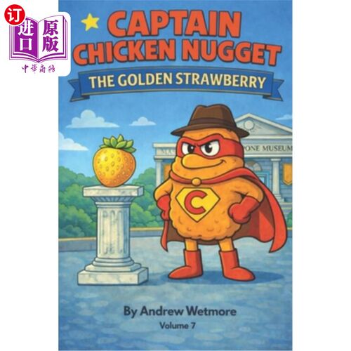 海外直订Captain Chicken Nugget: The Golden Strawberry 鸡块船长：金草莓