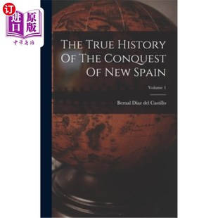 Volume Conquest True 海外直订The 真实历史卷1 The New 征服新西班牙 Spain; History