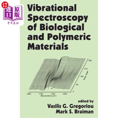 海外直订Vibrational Spectroscopy of Biological and Polymeric Materials 生物和高分子材料的振动光谱学