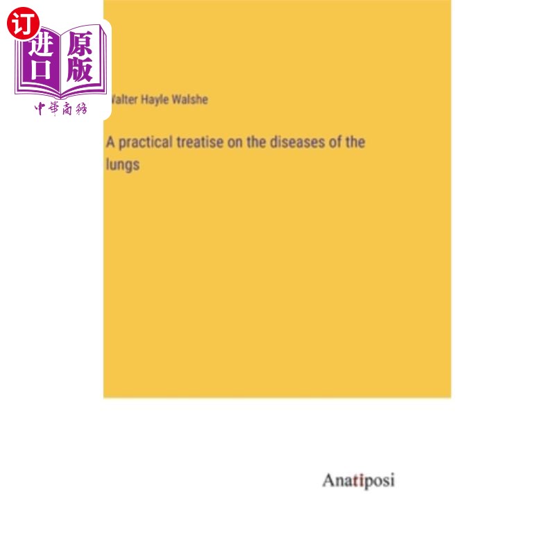 海外直订A practical treatise on the diseases of the lungs一本关于肺部疾病的实用论文-封面