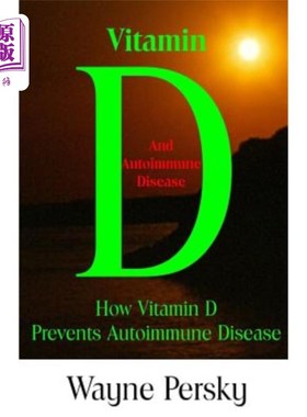海外直订医药图书Vitamin D Deficiency and Autoimmune Disease: How Vitamin D Prevents Autoimmune D 维生素D缺乏与自身
