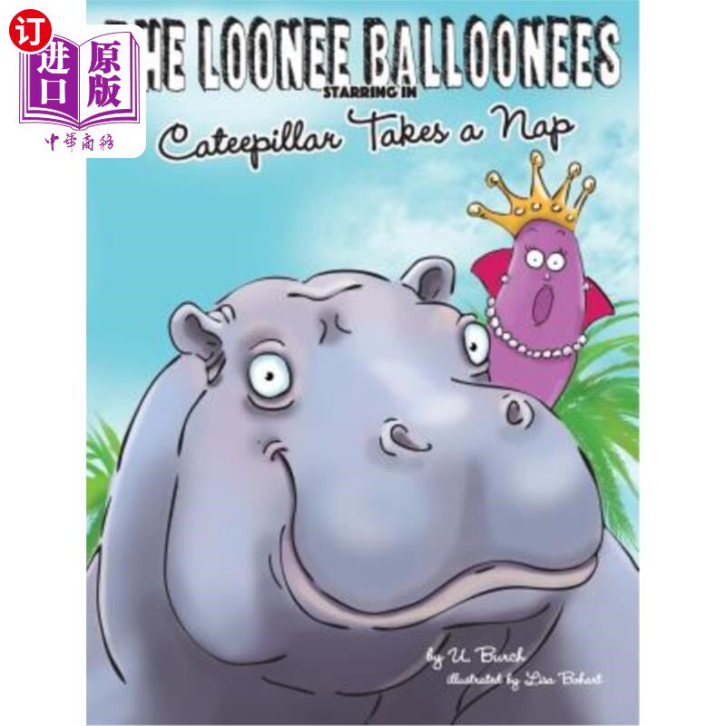 海外直订The Loonee Balloonees starring in Cateepillar Takes a Nap: The Further Adventure 在《Cateepil