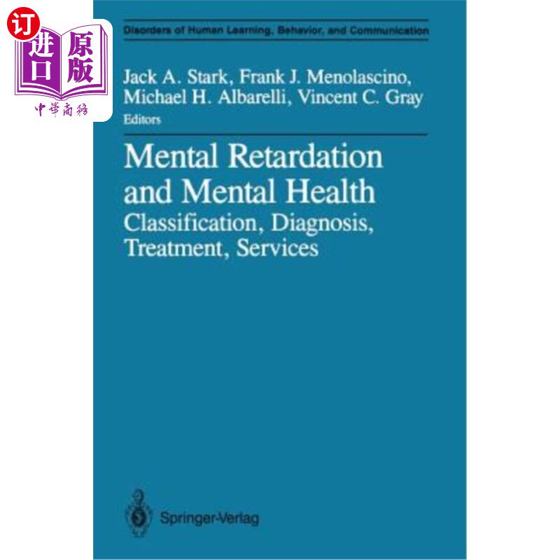 海外直订医药图书Mental Retardation and Mental Health: Classification, Diagnosis, Treatment, Serv 精神发育迟滞与心理
