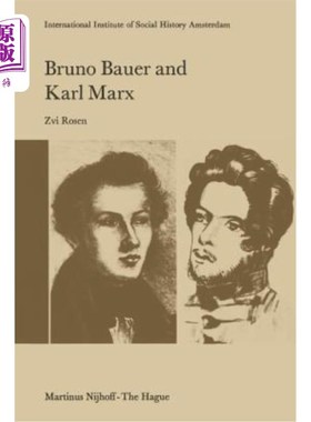 海外直订Bruno Bauer and Karl Marx: The Influence of Bruno Bauer on Marx's Thought 布鲁诺·鲍尔与卡尔·马克思：布鲁诺·