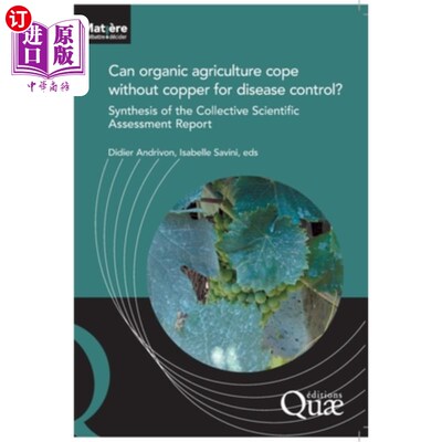 海外直订Can organic agriculture cope without copper for disease control?: Synthesis of t 有机农业能在没有铜的情况下