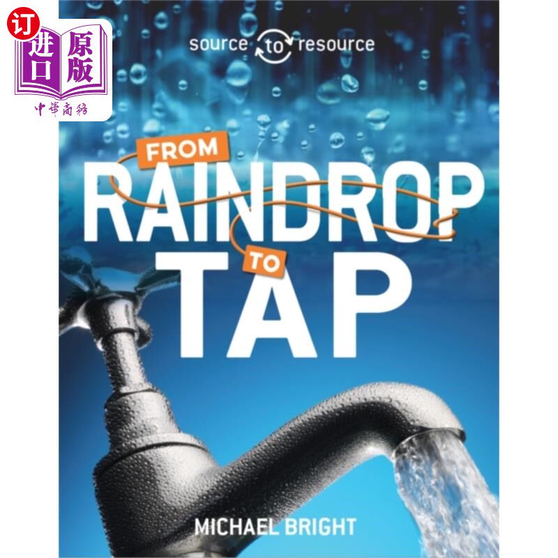 海外直订Source to Resource: Water: From Raindrop to Tap 来源到资源:水:从雨滴到水龙头