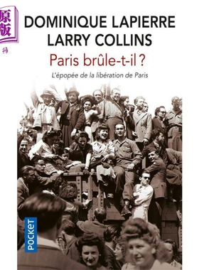 【法文版】Dominique Lapierre 巴黎烧了吗 PARIS BRULE T IL 法文原版 Dominique Lapierre Larry Collins【中商原版】
