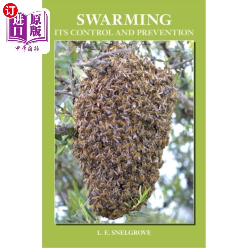 海外直订Swarming and Its Control and Prevention 蜂群及其防治