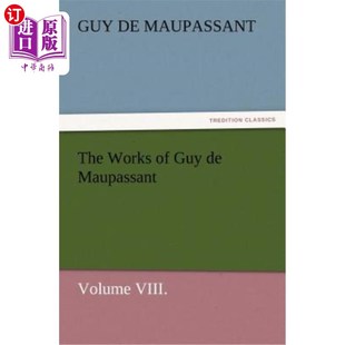 作品 Guy Volume VIII. Maupassant 第八卷 海外直订The 盖·德·莫泊桑 Works
