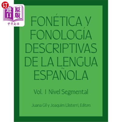 海外直订Fonética Y Fonología Descriptivas de la Lengua Espa?ola: Volume 1 fonsamictica Y Fonología西