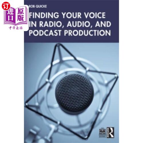 海外直订Finding Your Voice in Radio, Audio, and Podcast ... 在广播、音频和播客制作中找到你的声音