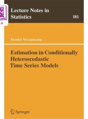 海外直订Estimation in Conditionally Heteroscedastic Time Series Models 条件异方差时间序列模型的估计