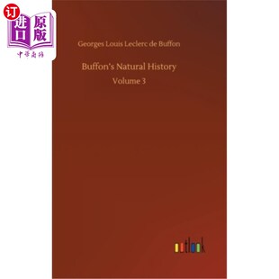 海外直订Buffon's Natural History: Volume 3 布冯的自然史：第三卷