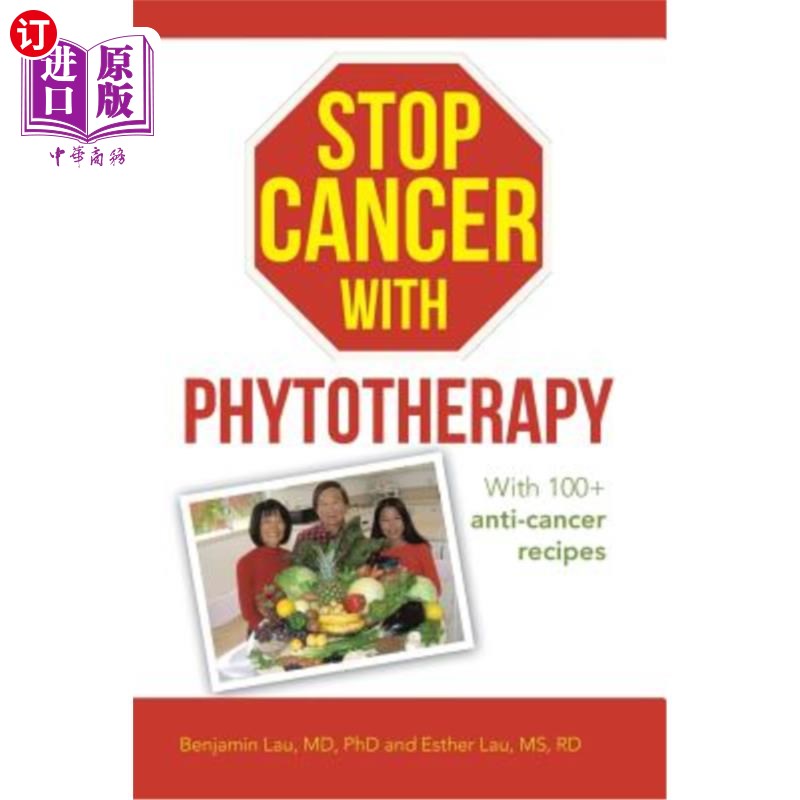 海外直订医药图书Stop Cancer with Phytotherapy: With 100+ anti-cancer recipes 用植物疗法阻止癌症:100多种抗癌食谱