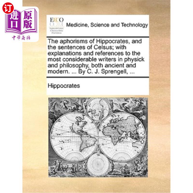 海外直订医药图书The Aphorisms of Hippocrates, and the Sentences of Celsus; With Explanations and 希波克拉底的格言和