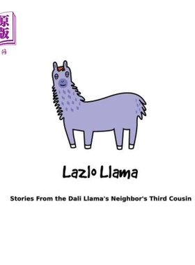 海外直订Lazlo Llama: Stories From the Dali Llama's Neighbor's Third Cousin 来自第三个邻居拉兹洛的故事