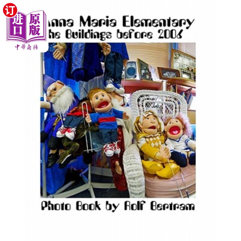 海外直订Anna Maria Elementary: The Old Buildings Before 2006 - A Photo Book. 安娜玛丽亚小学:2006年以前的老建筑-一本