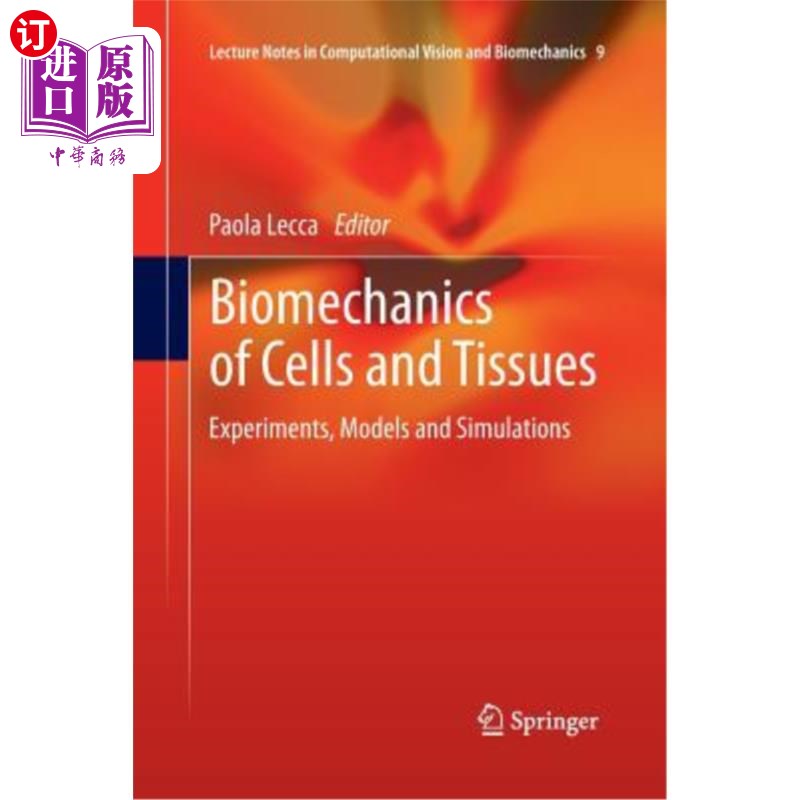 海外直订Biomechanics of Cells and Tissues: Experiments, Models and Simulations 细胞和组织的生物力学：实验、模型和模拟