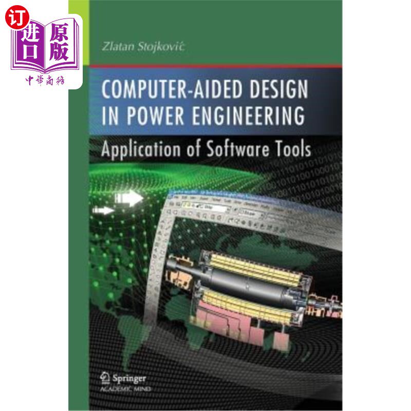 海外直订Computer- Aided Design in Power Engineering: Application of Software Tools 电力工程计算机辅助设计:软件工具