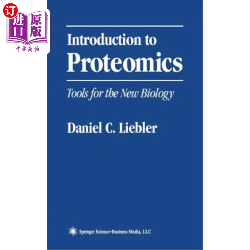 海外直订Introduction to Proteomics: Tools for the New Biology 蛋白质组学导论：新生物学的工具