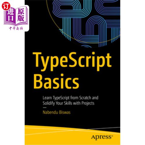 海外直订Typescript Basics: Learn Typescript from Scratch and Solidify Your Skills with P Typescript