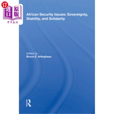 海外直订African Security Issues: Sovereignty, Stability, and Solidarity: Sovereignty, St 非洲安全问题:主权、稳定与