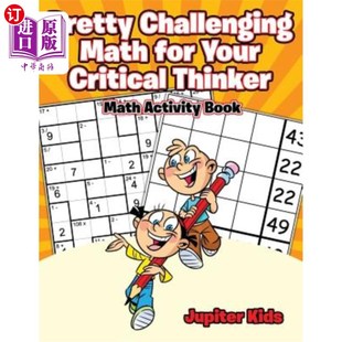 海外直订Pretty Challenging Math for Your Critical Thinker: Math Activity Book 对你的批判性思考者来说相当有挑战性的